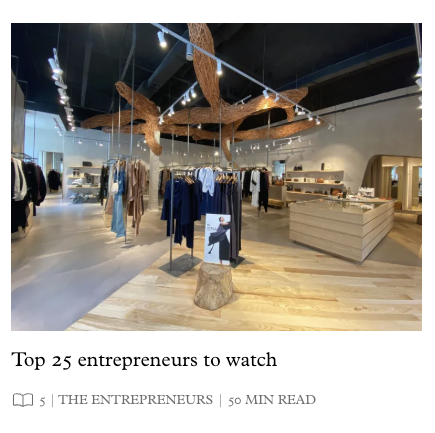 Monocle — Top 25 entrepreneurs to watch
